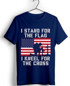 I Stand for the Flag I Kneel Patriotic Military Blue Navy Tshirts