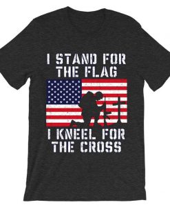 I Stand for the Flag I Kneel Patriotic Military Grey DarkTshirts
