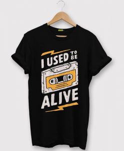 I Used to be Alive Black T shirts