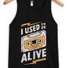 I Used to be Alive Black Tank Top