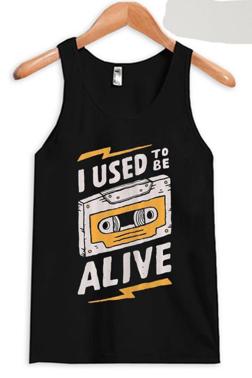 I Used to be Alive Black Tank Top