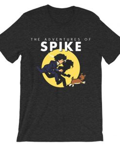 The Adventure of Spike Grey shirts