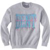 Wouldn t Make a Dent Grey Sweatshirts