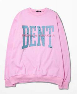 Wouldn t Make a Dent Pink Sweatshirts