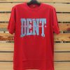 Wouldn t Make a Dent Red Tshirts