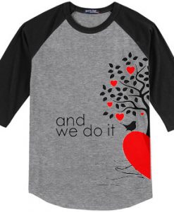 And We Do it Couple Grey T shirts