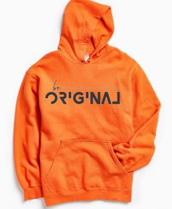 Be Original Orange Hoodie