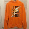 Cool Dude Orange Hoode