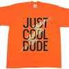 Cool Dude Orange T shirts