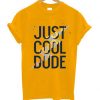 Cool Dude Yellow T shirts