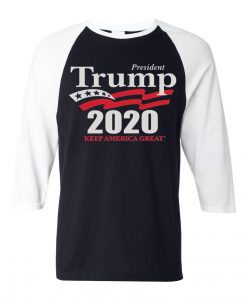 Donald Trump president 2020 Keep American Great Again BW Raglan T shirts