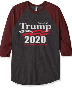 Donald Trump president 2020 Keep American Great Again GBN Raglan T shirts