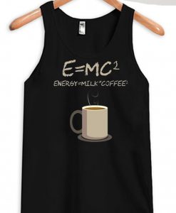 E=mc2 Coffee Energy Milk Black Tank Top
