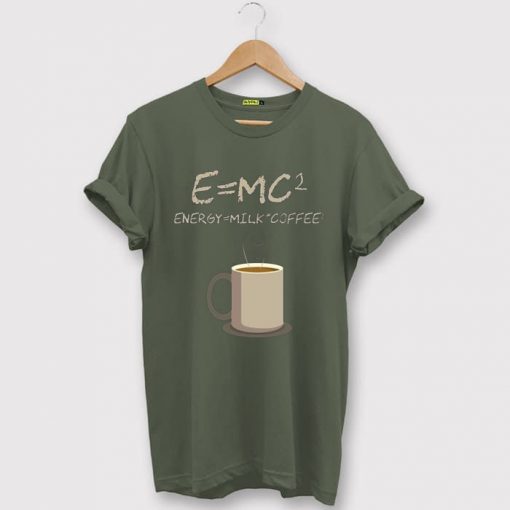 E=mc2 Coffee Energy Milk Green Army tshirts