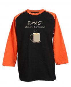 E=mc2 Coffee Energy Milk Grey Orange Raglan T shirts