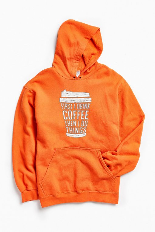 FIRST DRINK COFFEE Orange Hoodie
