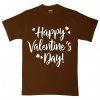 Happy Valentine Days Brown T shirts