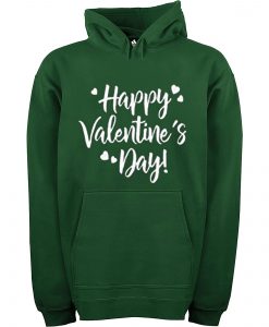 Happy Valentine Days Green Hoodie