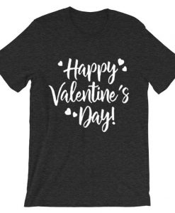 Happy Valentine Days Grey Asphalt T shirts