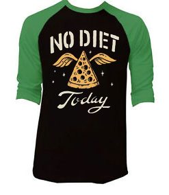 No Diet Today Black Green Raglan T shirts
