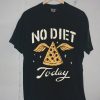 No Diet Today Black T shirts