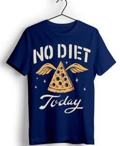 No Diet Today Blue Navy T shirts