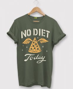 No Diet Today Green army T shirts