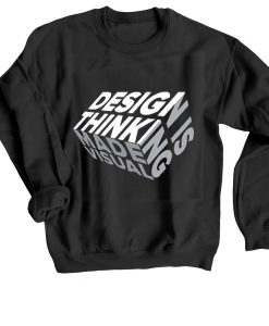 Design is Thinkning Made Visual Black Sweatshirts