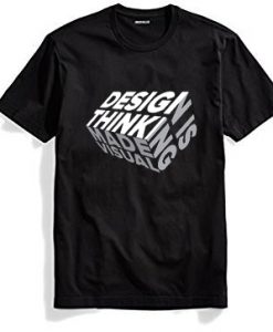 Design is Thinkning Made Visual Black T shirts