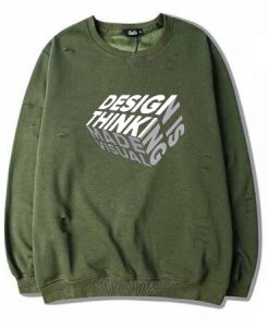 Design is Thinkning Made Visual Gren Army Sweatshirts
