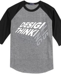 Design is Thinkning Made Visual Black Grey Raglan T shirts