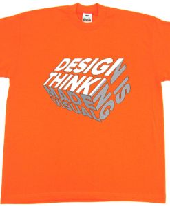 Design is Thinkning Made Visual Orange T shirts