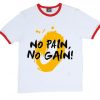 No Pain No Gain Red T shirts