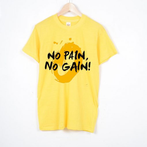 No Pain No Gain Yellow T shirts