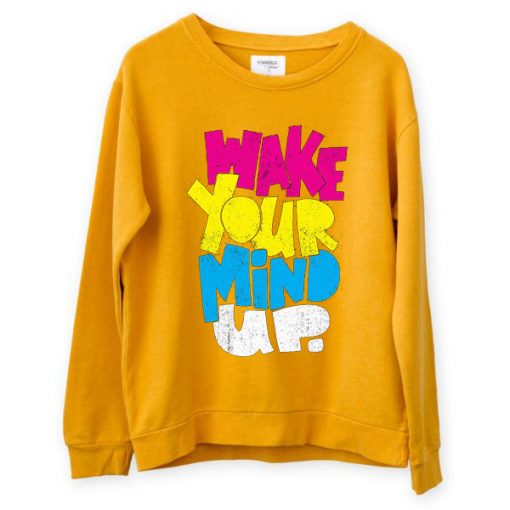 Wake Your Mind Up Yellow Sweatshirts