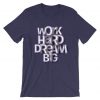 Work Hard Dream Big Purple T shirts