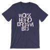 Work Hard Dream Big Purple T shirts