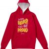 Work Hard And Be Proud Red Hoodie