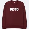 Disco Maroon Sweatshirts