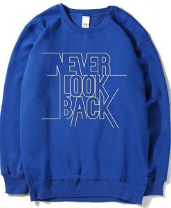 Never Look Back Grey Blue Sweatshirts