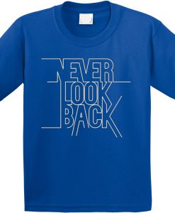Never Look Back Grey Blue t shirts