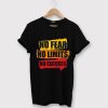 No Fear No Limits No Excuse Black T shirts