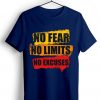 No Fear No Limits No Excuse Blue Navy tshirts