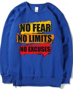 No Fear No Limits No Excuse Blue Sweatshirts