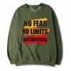 No Fear No Limits No Excuse Green Army Sweatshirts