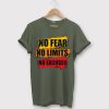 No Fear No Limits No Excuse Green Army Tshirts