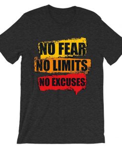 No Fear No Limits No Excuse Grey AsphaltT shirts