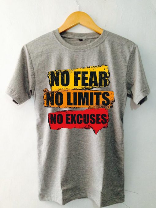 No Fear No Limits No Excuse GreyT shirts