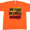 No Fear No Limits No Excuse Orange T Shirts