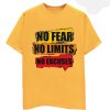 No Fear No Limits No Excuse Yellow tshirts
